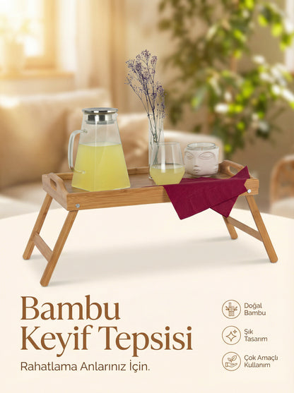 Bambu Katlanır Ayaklı Tepsi, Keyif Tepsisi